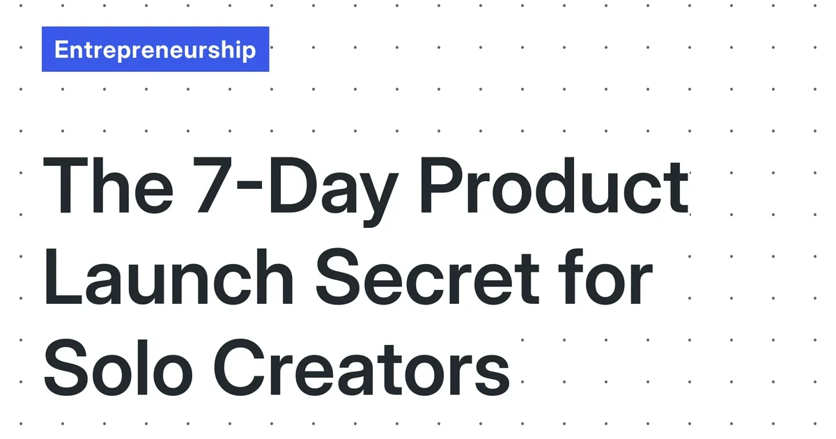 Lean Digital Product Launch: A 7-Day, Zero-Audience Playbook for Solo Creators (2025)