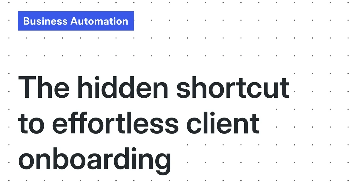 Client Onboarding Automation: A No-Code Guide for Solo Creators