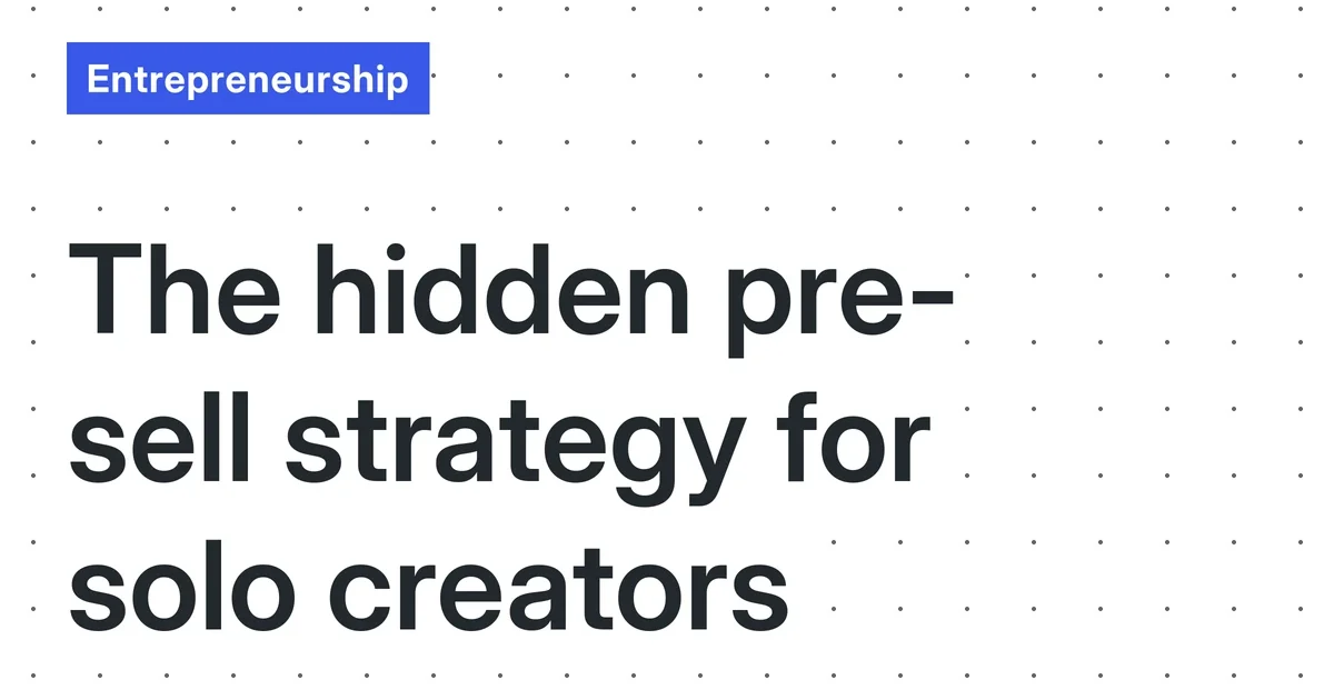 Digital Product Pre-Sell Strategy: A Lean, No-Fluff Guide for Solo Creators