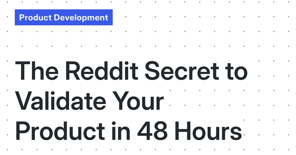 Validate Your Digital Product Idea in 48 Hours Using Reddit (Zero Audience Needed)