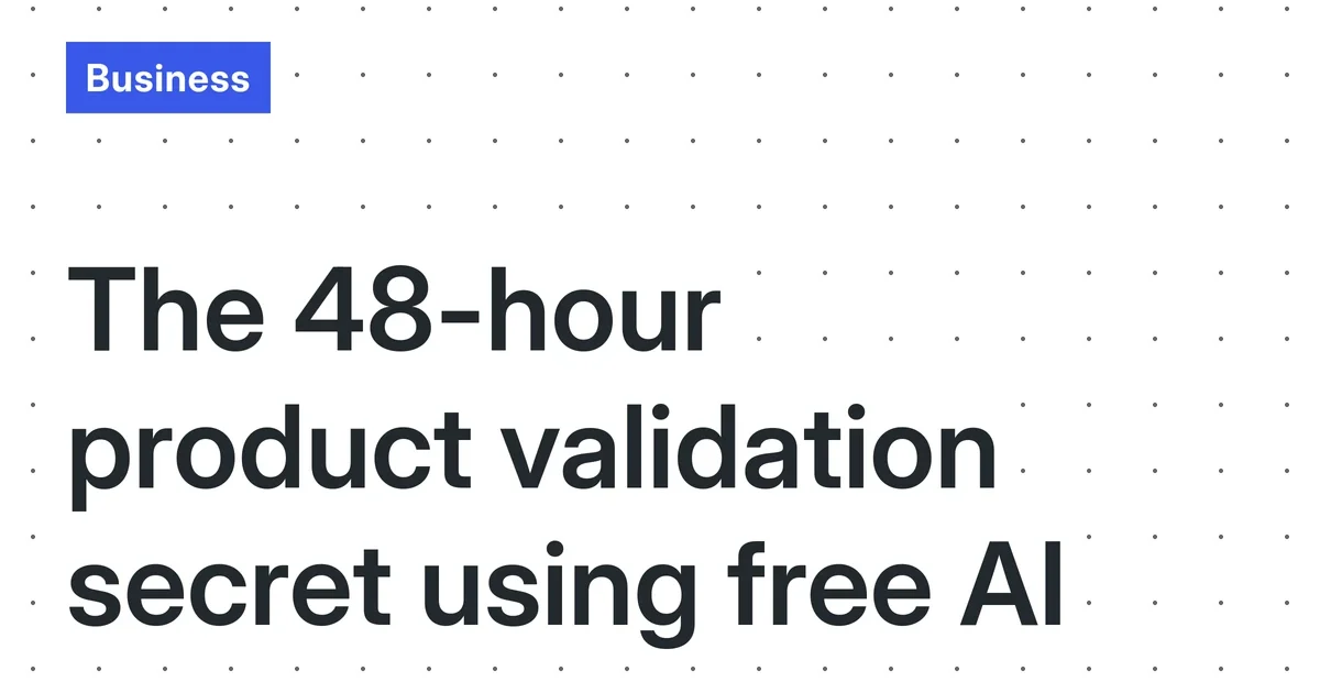 Lean Digital Product Validation: A 48-Hour, Zero-Audience Playbook Using Free AI & Social Listening (December 2025)