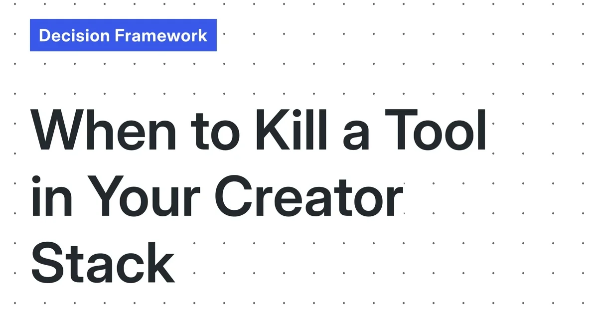 When to Kill a Tool in Your Creator Stack: A 2026 Framework for Strategic Decommissioning