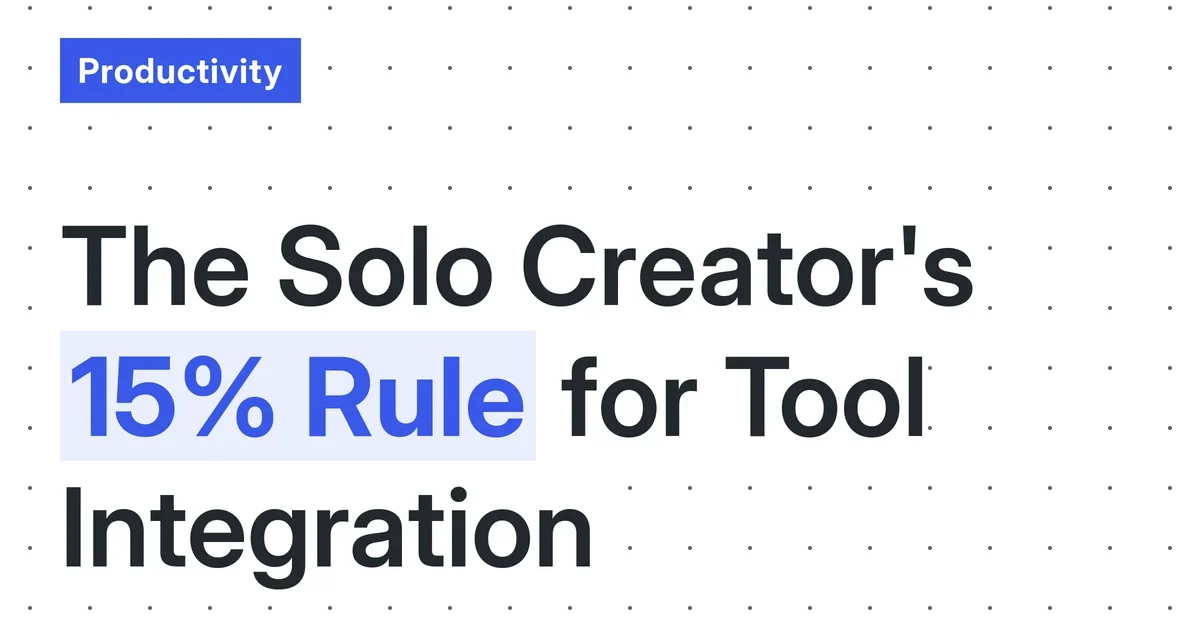 The 2026 Solo Creator’s ‘Opportunity Cost of Integration’: A Quantitative Model for When Tool Synergy Becomes a Strategic Distraction