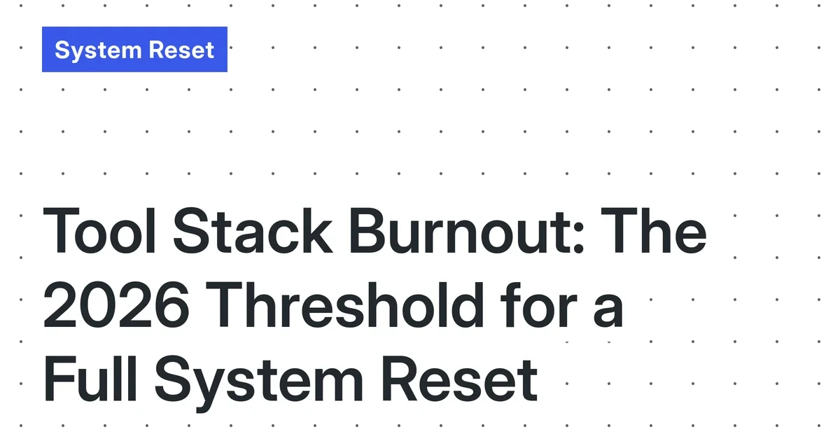 The 2026 Solo Creator’s ‘Tool Stack Burnout’ Threshold: A Quantitative Model for When to Scrap and Rebuild Your Automation System