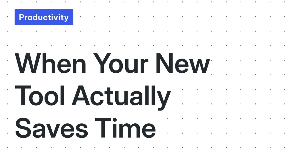 The 2026 Solo Creator’s Tool Stack ‘Cognitive Break-Even Point’: A Quantitative Model for Determining When a New Automation Tool Actually Starts Saving You Time